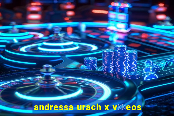 andressa urach x v閾哾eos